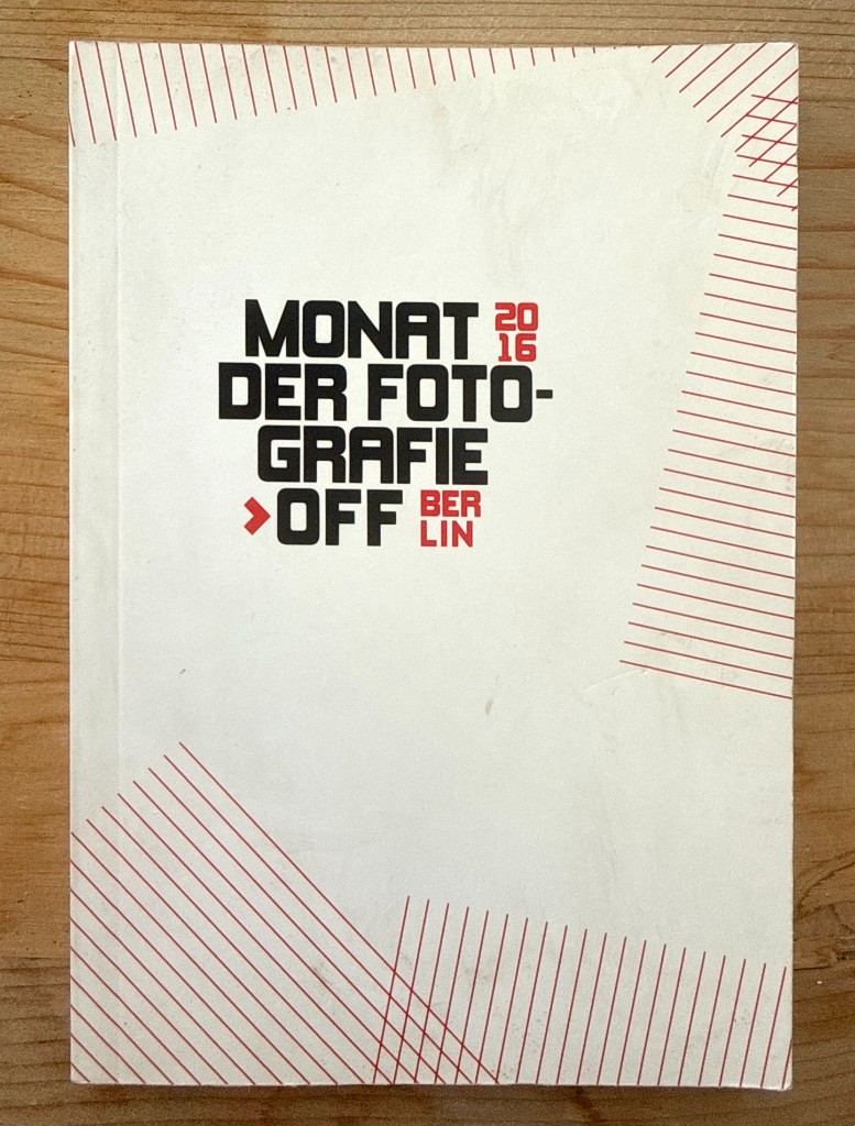Cover of the catalogue Monat der Fotografie-OFF Berlin 2016
