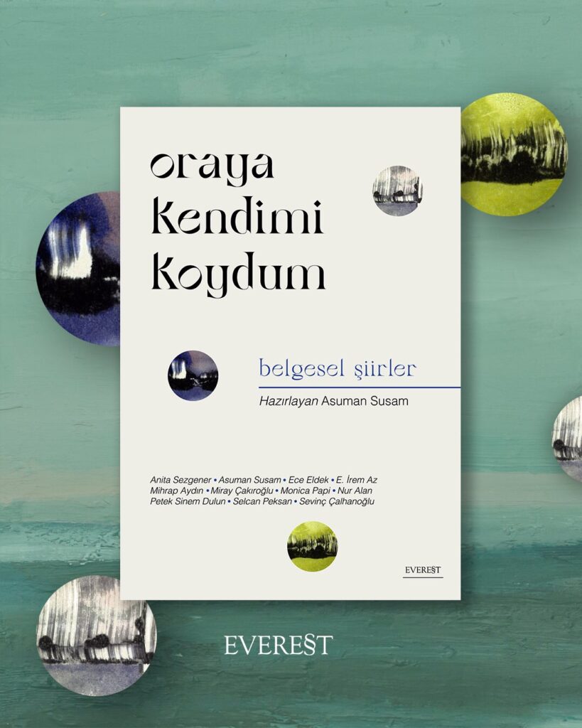 Cover of the documentary poetry book Oraya Kendimi Koydum, Everest Publications