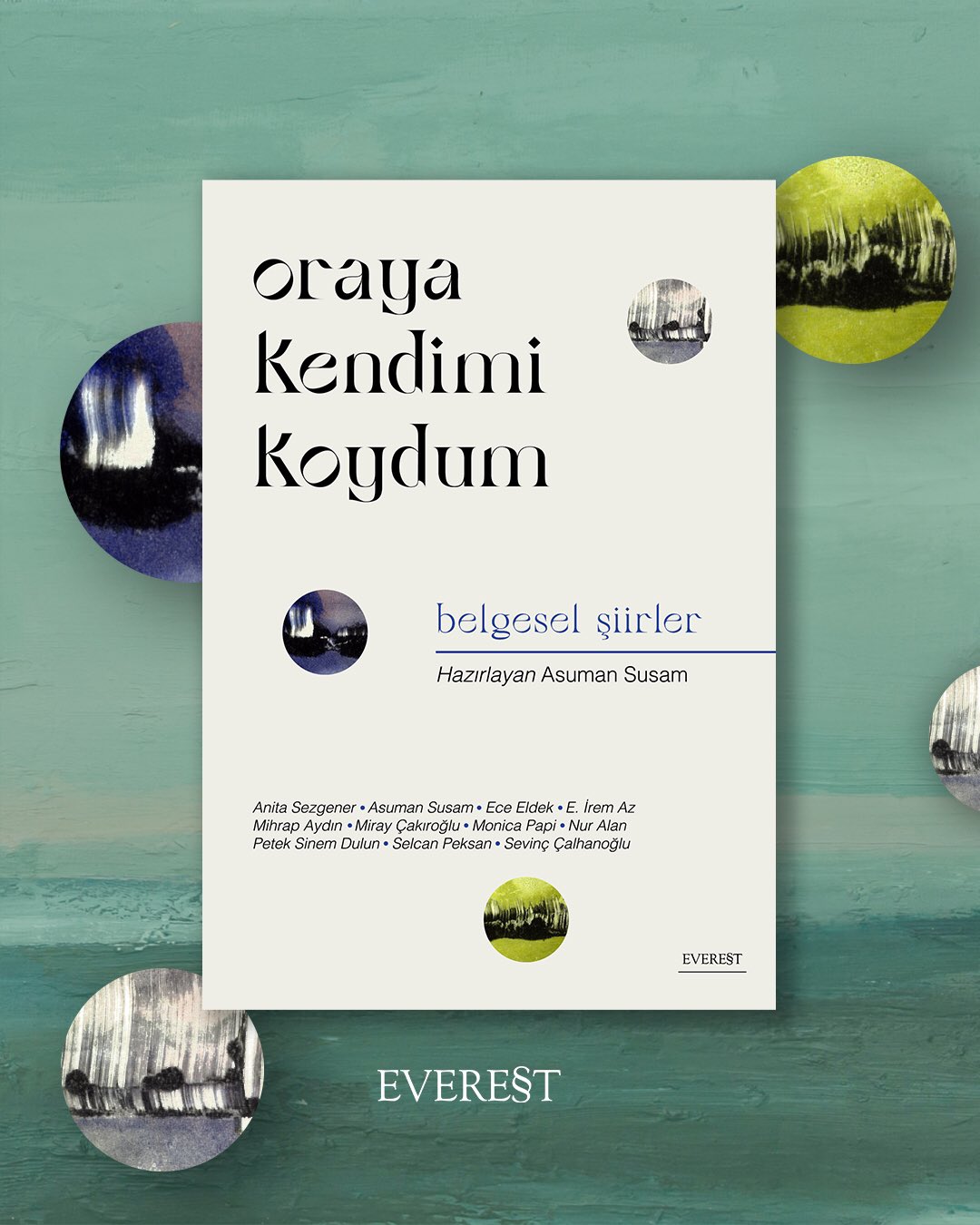 Cover of the documentary poetry book Oraya Kendimi Koydum, Everest Publications