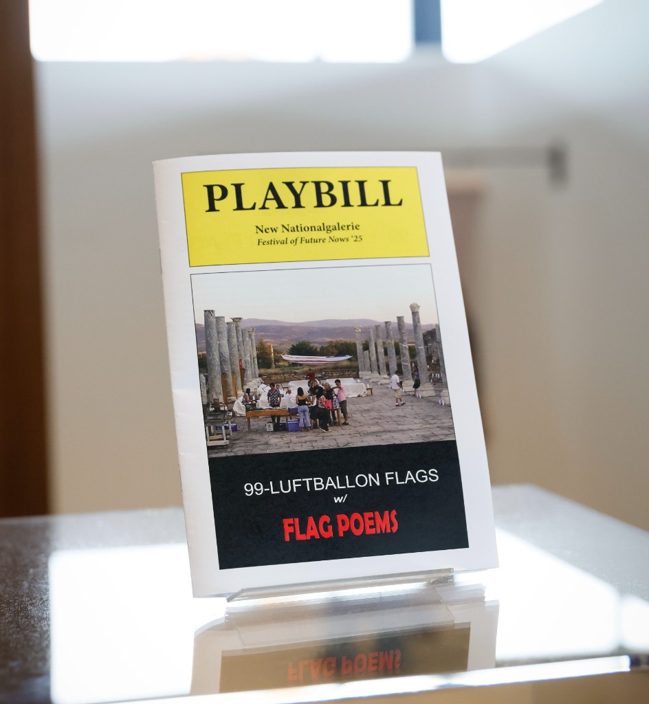 Playbill for 99-Luftballon Flags w/ Flag Poems, Festival of Future Nows 2025, New Nationalgalerie